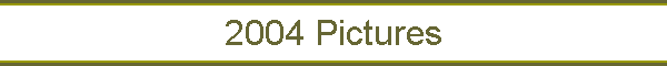 2004 Pictures
